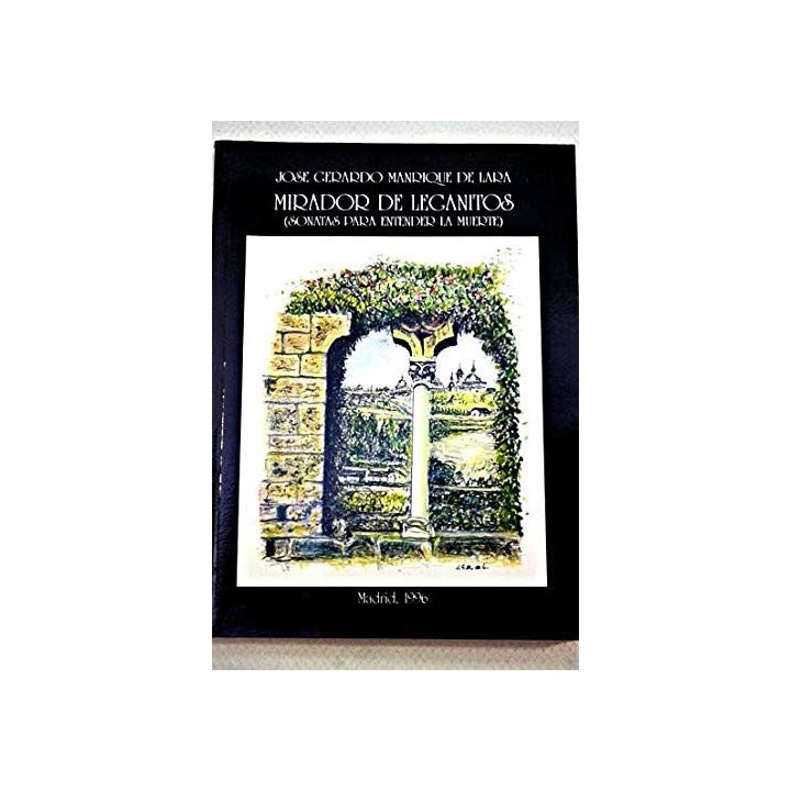 Mirador De Leganitos: Sonatas Para Entender La Muerte (Dedicatoria y firma autógrafa de autor a poeta y crítico literario con obras publicadas) PRIMERA EDICION